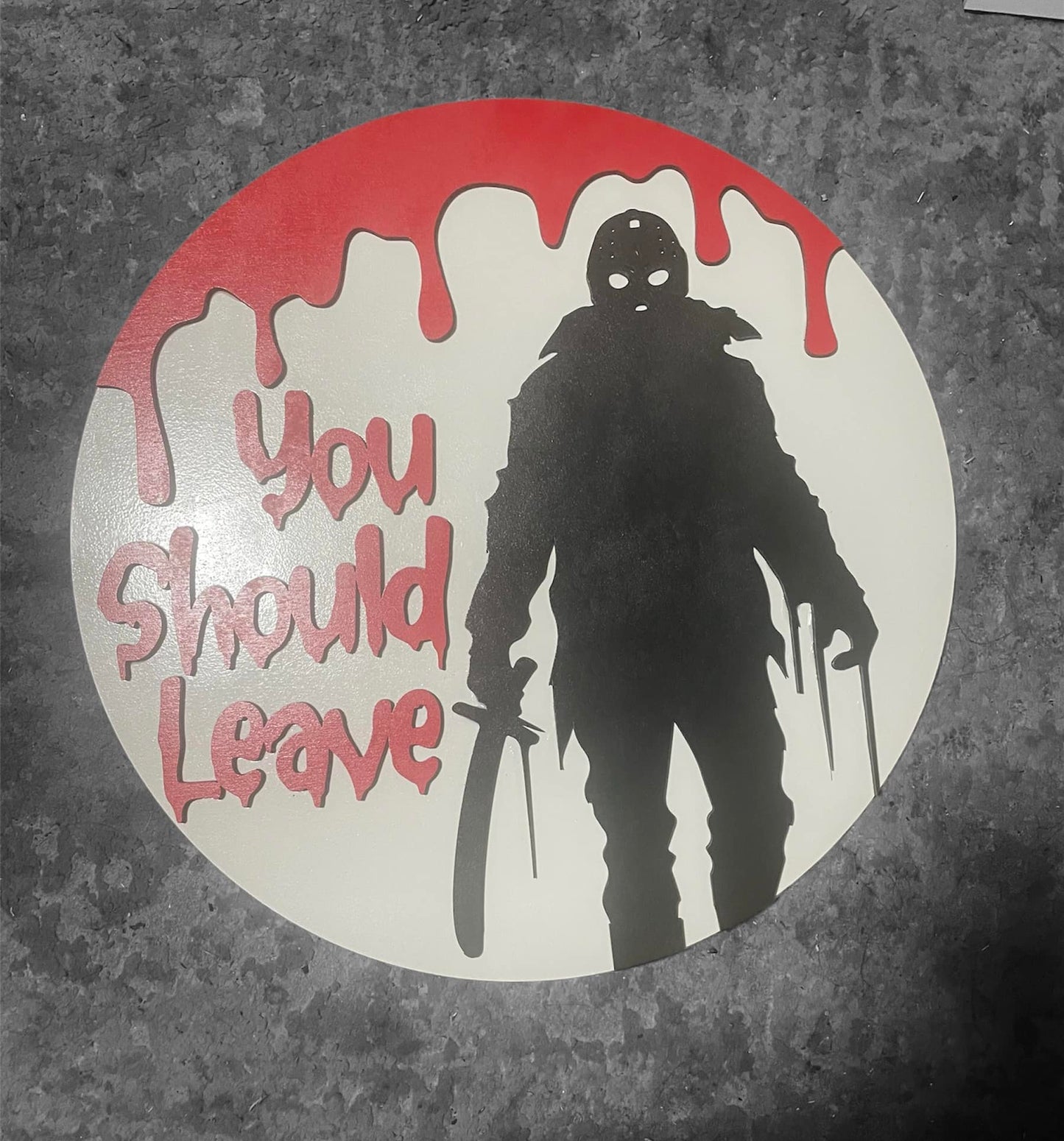 Halloween You Should Leave Sign